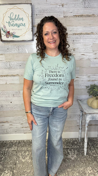 Freedom in Surrender Tee - Shop Hidden Treasure Boutique