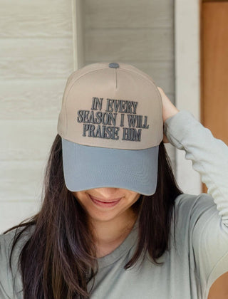 In every season I will praise Him Hat - Shop Hidden Treasure Boutique